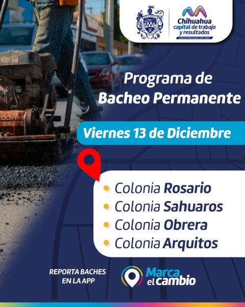 Colonias Rosario, Sahuaros, Obrera y Arquitos atenderá Municipio hoy con bacheo