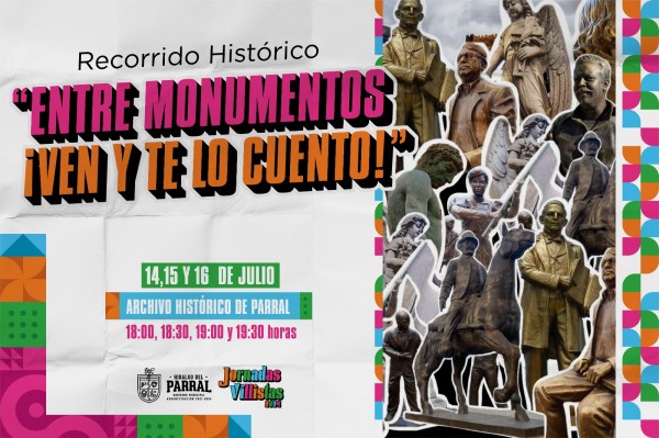 Presentarán recorrido histórico “Entre monumentos ¡Ven y te lo Cuento!” en Jornadas Villistas