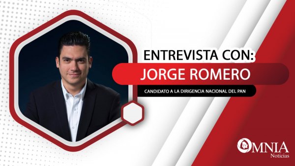 Entrevista con Jorge Romero, candidato a la dirigencia nacional del PAN