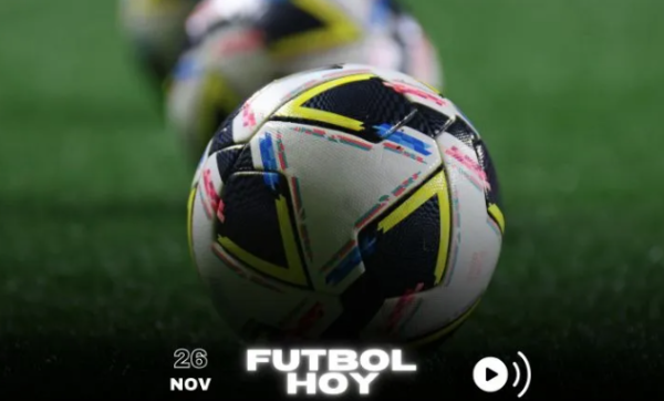 Futbol hoy 26 de noviembre de 2024: ¿Dónde ver los partidos en vivo?