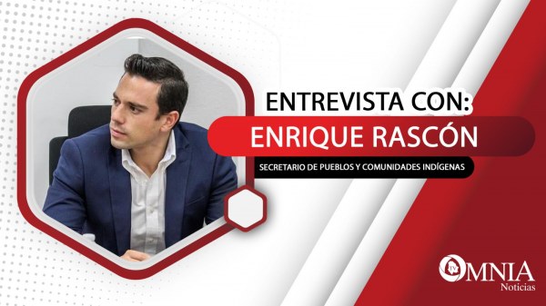 Entrevista con el Secretario de Comunidades y Pueblos Indígenas, Enrique Rascón