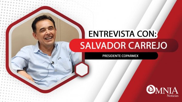 Entrevista con Salvador Carrejo, presidente de Coparmex (I de II partes)