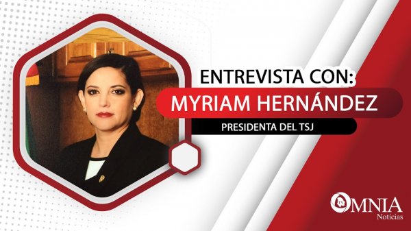 Entrevista con Myriam Hernández, presidenta del TSJ (I de II partes)