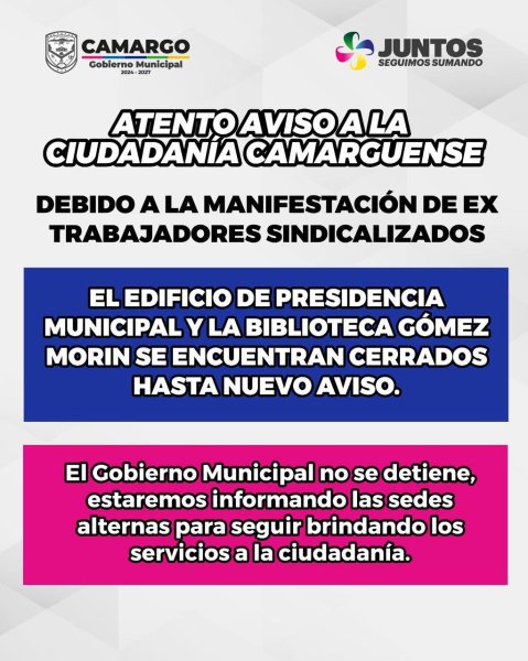 Gobierno de Camargo habilitará sedes alternas ante toma de ex trabajadores sindicalizados en presidencia municipal