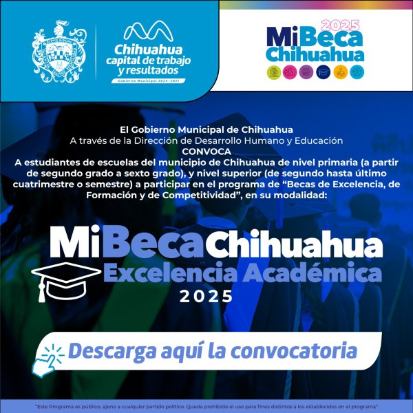 Consulta las convocatorias de Mi Beca Chihuahua 2025 del Municipio