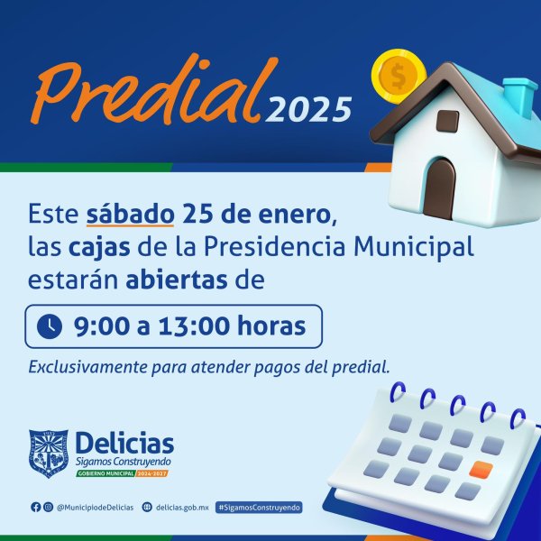 Cajas de presidencia Delicias abiertas el sábado 25 de enero para atender pagos del predial