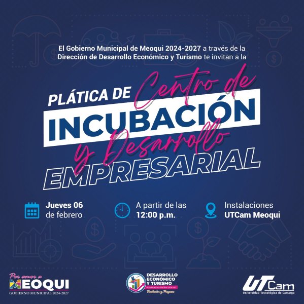 Invitan en Meoqui a emprendedores de la Región Centro Sur a formar parte del Centro de Incubación y Desarrollo Empresarial