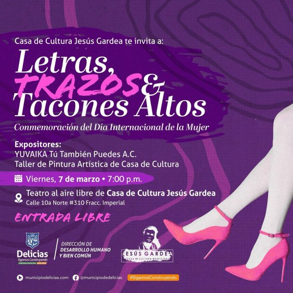 Conmemoran el Día Internacional de la Mujer con “Letras, Trazos & Tacones Altos” en Delicias